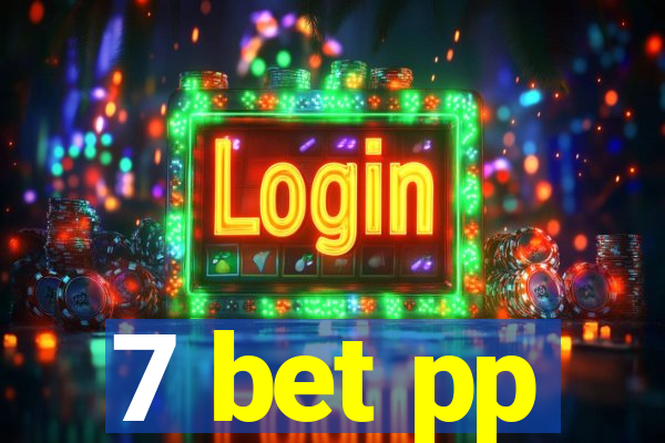 7 bet pp